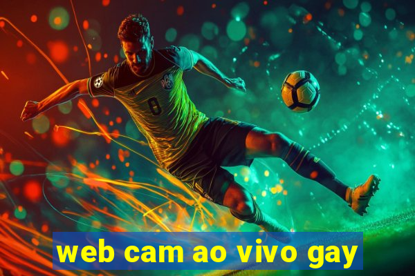 web cam ao vivo gay